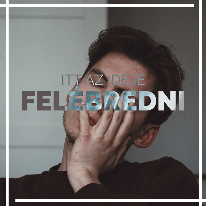 Itt az ideje&nbsp;felébredni