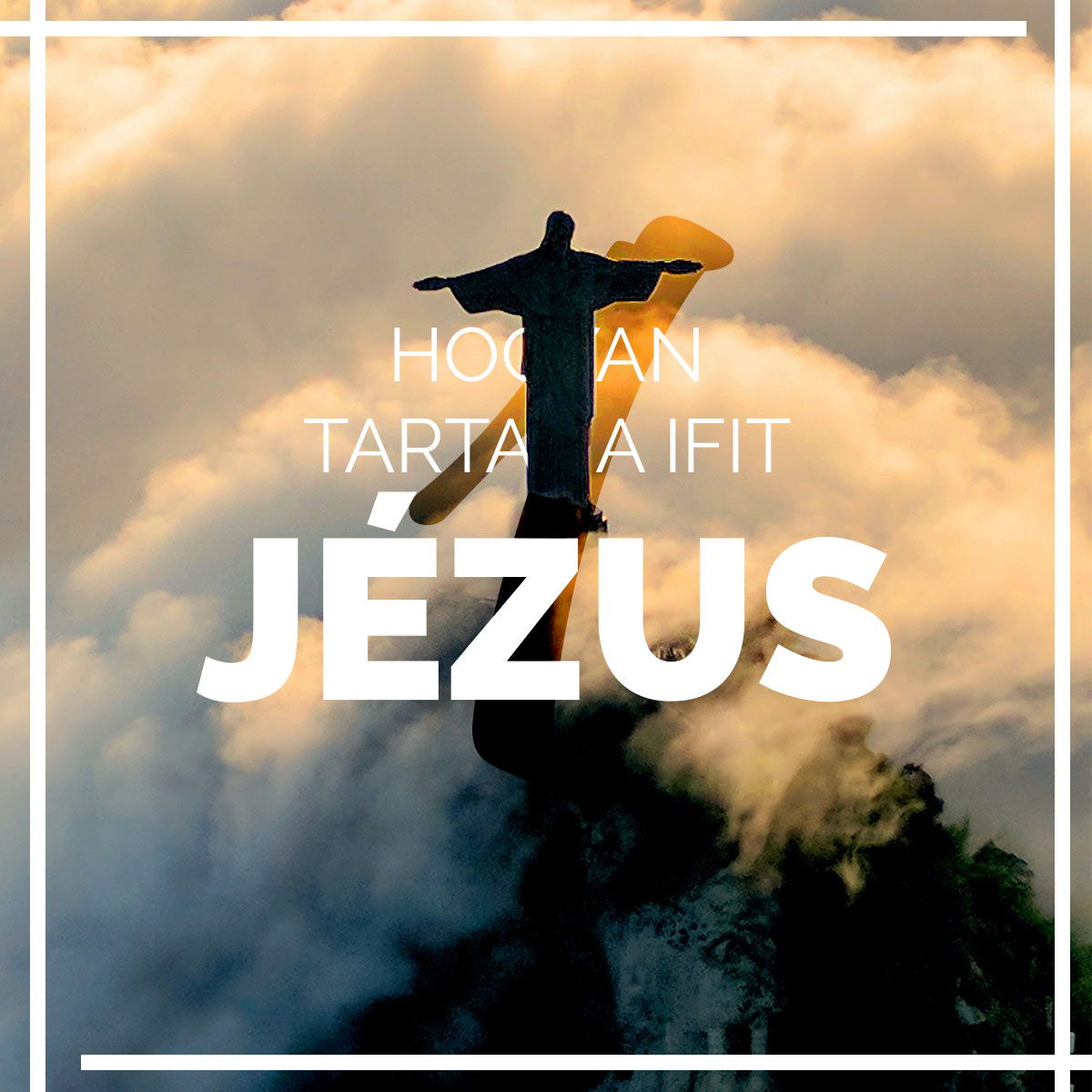 Hogyan tartana ifit Jézus?&nbsp;1.