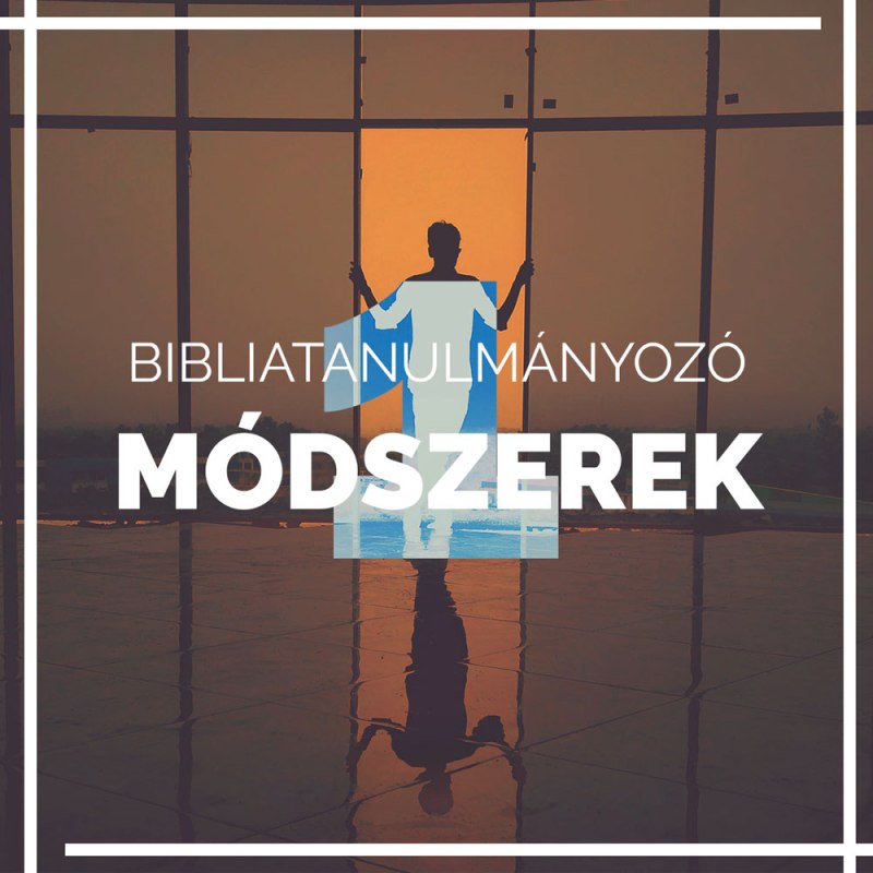 Bibliatanulmányozó módszerek 1