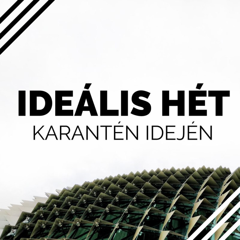 Ideális hét karantén idején fiatalok&nbsp;számára