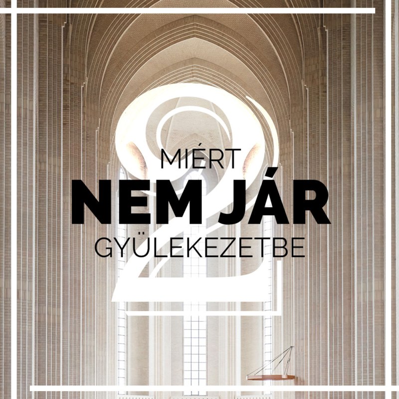 Miért nem jár sok fiatal gyülekezetbe&nbsp;2.