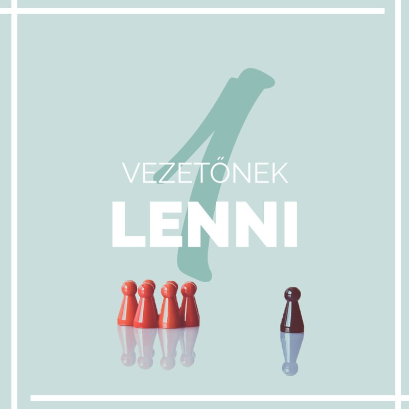 Vezetőnek lenni 1.