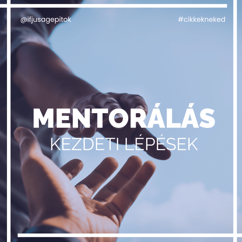 Mentorálás – Kezdeti&nbsp;lépések