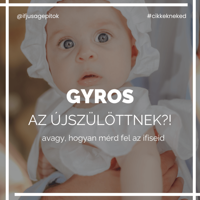 Gyros az újszülöttnek